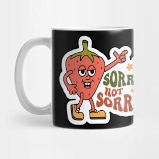 Sorry not Sorry, Strawberry, Groovy Sarcastic Mood Mug